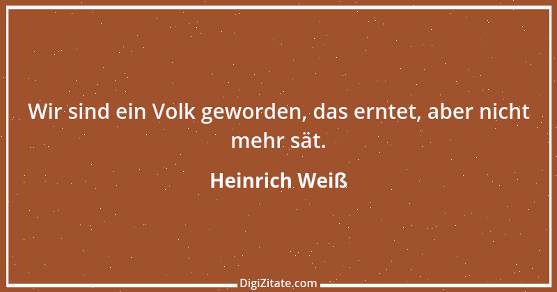 Zitat von Heinrich Weiß 4