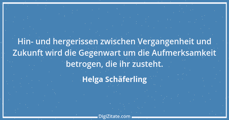 Zitat von Helga Schäferling 125