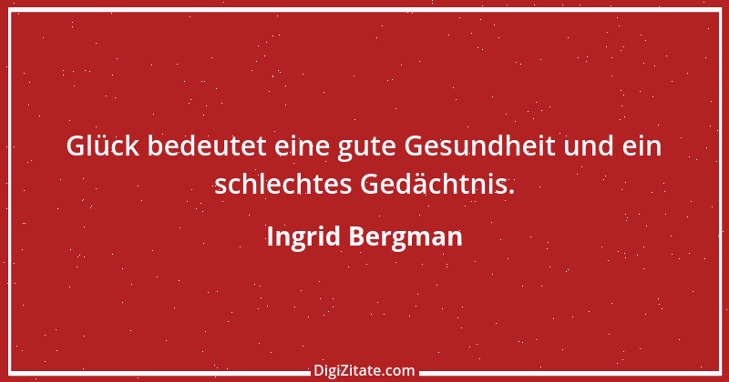 Zitat von Ingrid Bergman 2