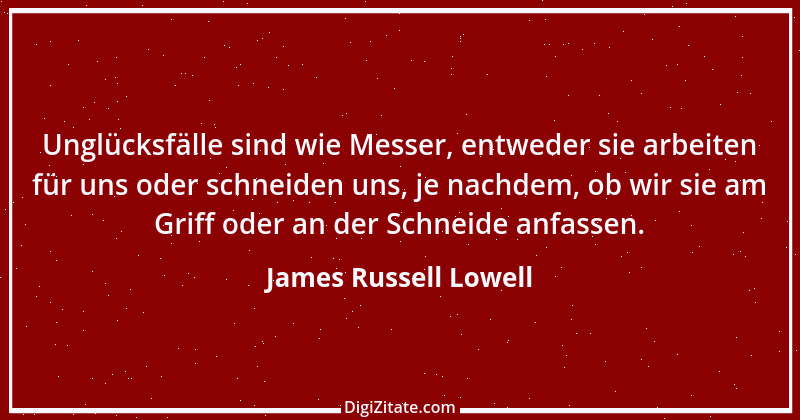 Zitat von James Russell Lowell 11