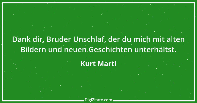 Zitat von Kurt Marti 163