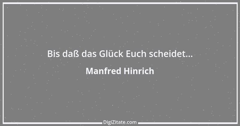 Zitat von Manfred Hinrich 1544