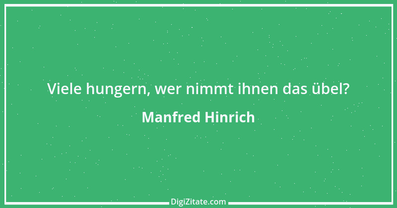 Zitat von Manfred Hinrich 3544