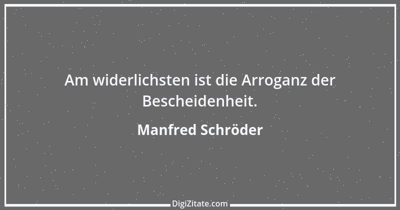 Zitat von Manfred Schröder 68