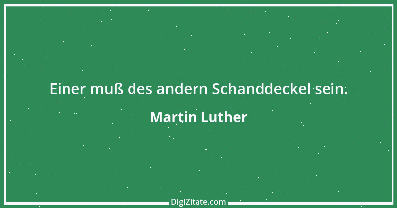 Zitat von Martin Luther 58