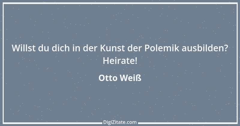 Zitat von Otto Weiß 239