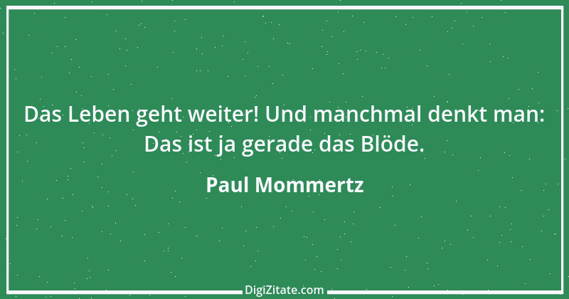 Zitat von Paul Mommertz 92