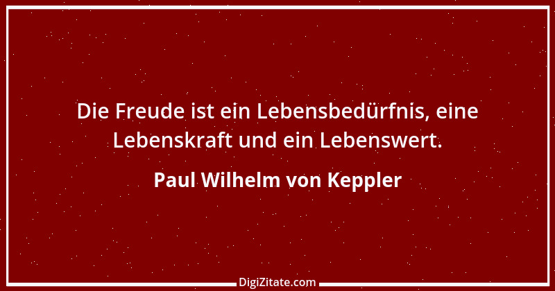 Zitat von Paul Wilhelm von Keppler 6