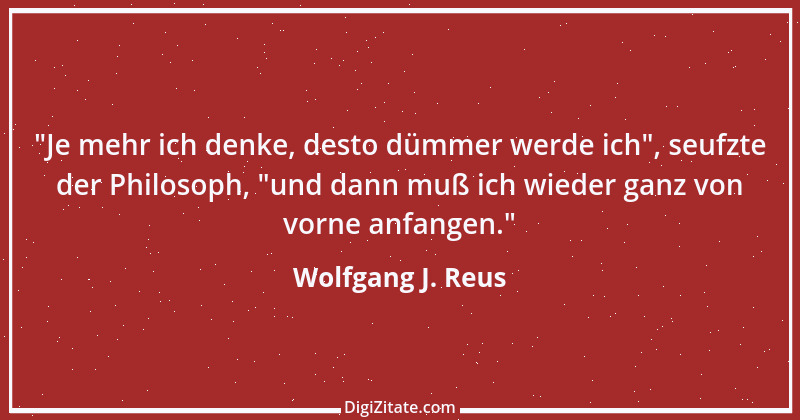 Zitat von Wolfgang J. Reus 210