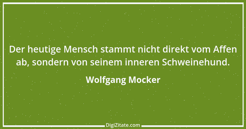 Zitat von Wolfgang Mocker 391