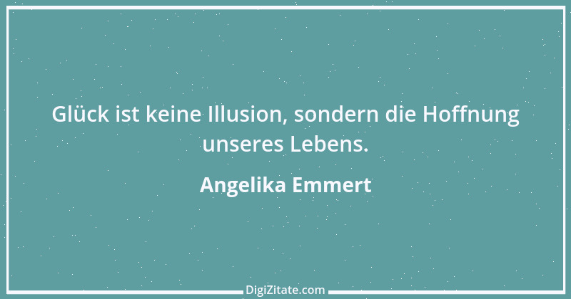 Zitat von Angelika Emmert 18