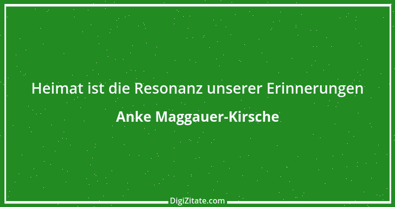 Zitat von Anke Maggauer-Kirsche 668