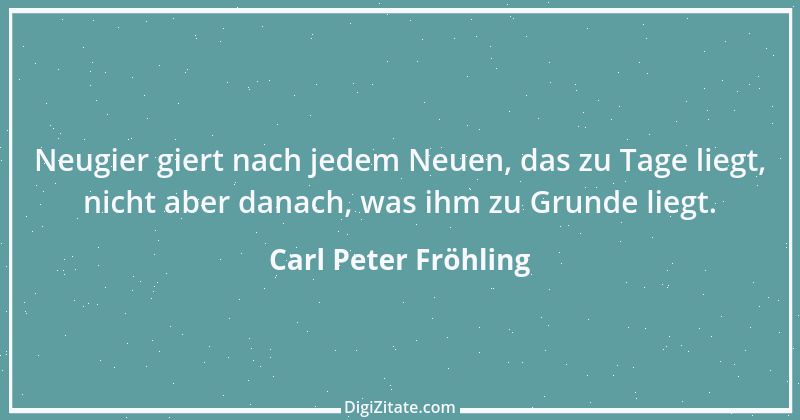 Zitat von Carl Peter Fröhling 88