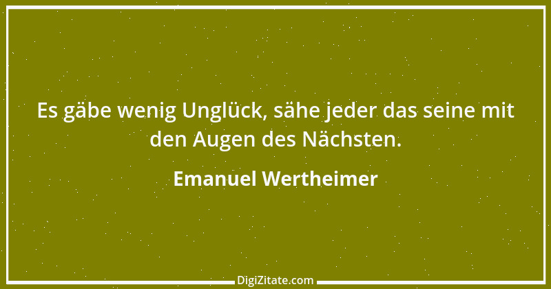 Zitat von Emanuel Wertheimer 446