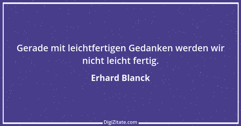 Zitat von Erhard Blanck 926