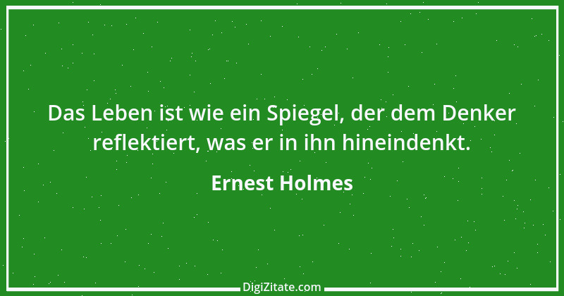 Zitat von Ernest Holmes 1