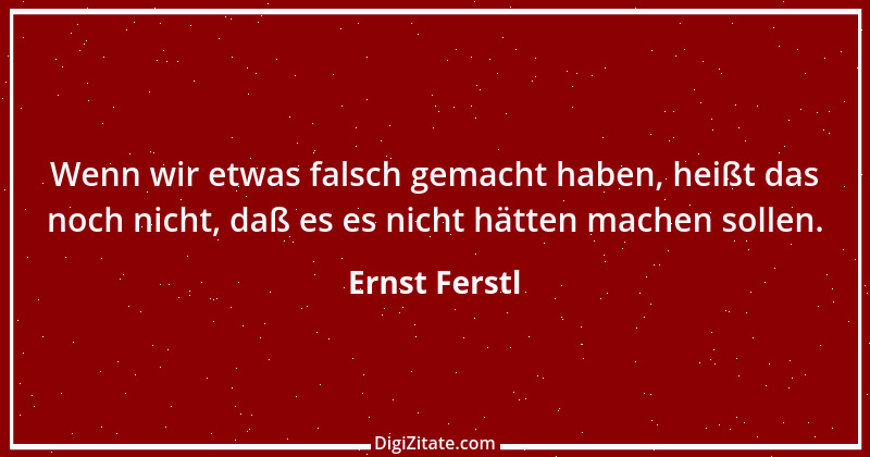 Zitat von Ernst Ferstl 1812