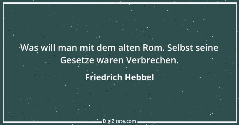 Zitat von Friedrich Hebbel 726