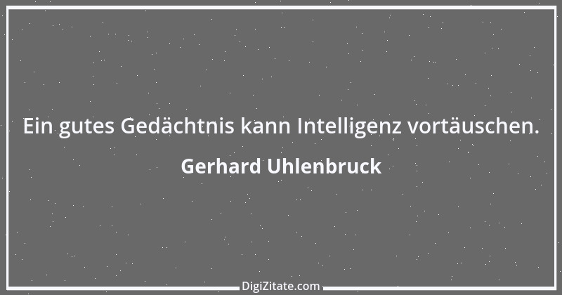 Zitat von Gerhard Uhlenbruck 191