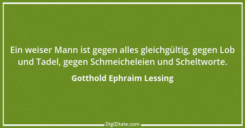 Zitat von Gotthold Ephraim Lessing 293