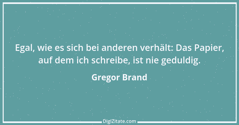 Zitat von Gregor Brand 261