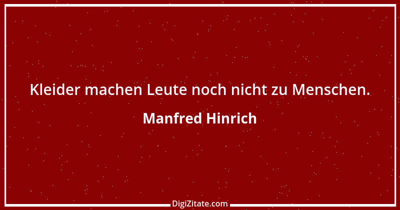 Zitat von Manfred Hinrich 3545