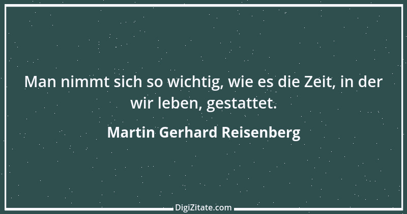 Zitat von Martin Gerhard Reisenberg 686