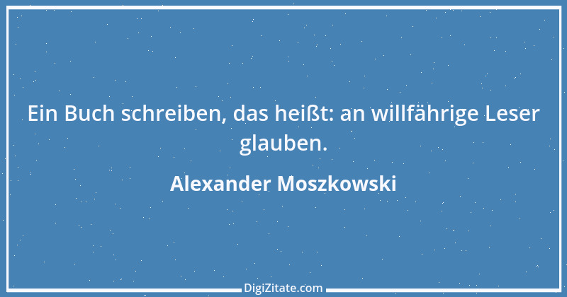 Zitat von Alexander Moszkowski 17