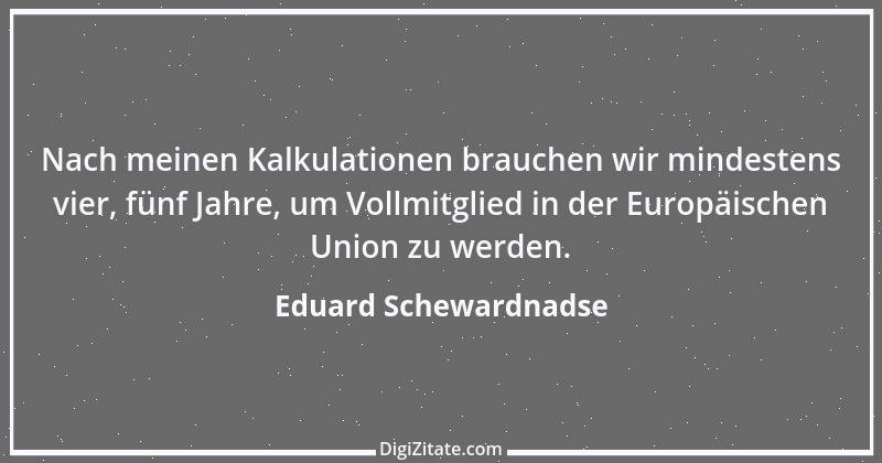 Zitat von Eduard Schewardnadse 13