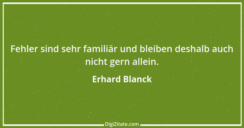 Zitat von Erhard Blanck 927