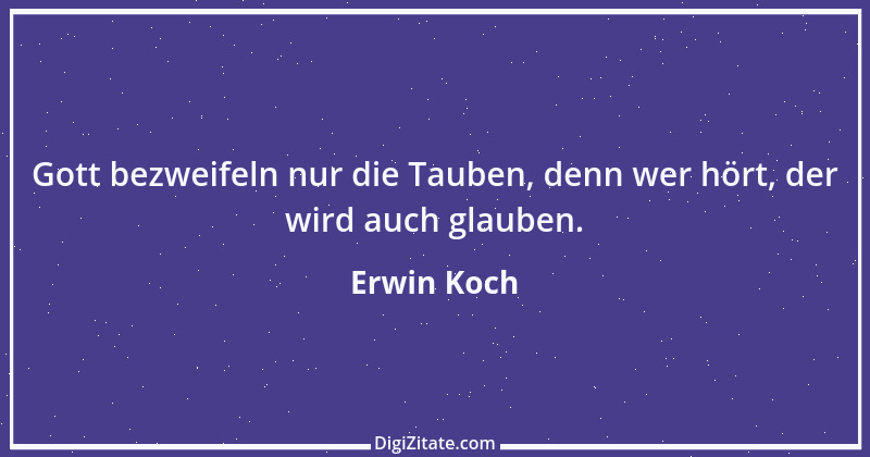 Zitat von Erwin Koch 503