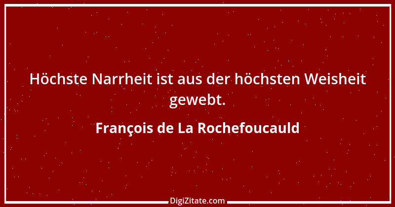 Zitat von François de La Rochefoucauld 285