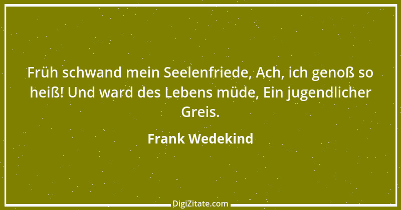 Zitat von Frank Wedekind 20