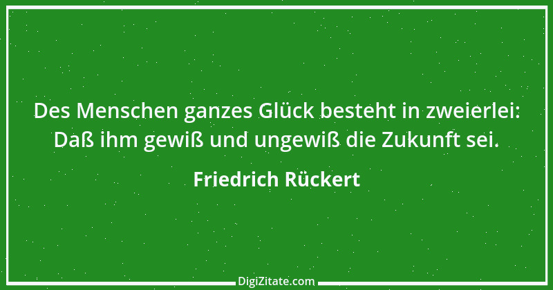 Zitat von Friedrich Rückert 341