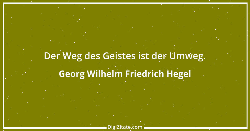 Zitat von Georg Wilhelm Friedrich Hegel 78