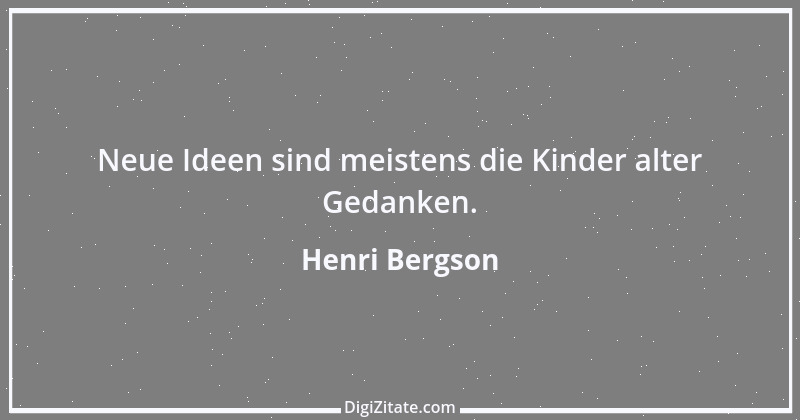 Zitat von Henri Bergson 13