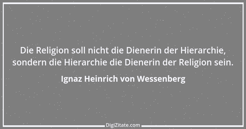 Zitat von Ignaz Heinrich von Wessenberg 5