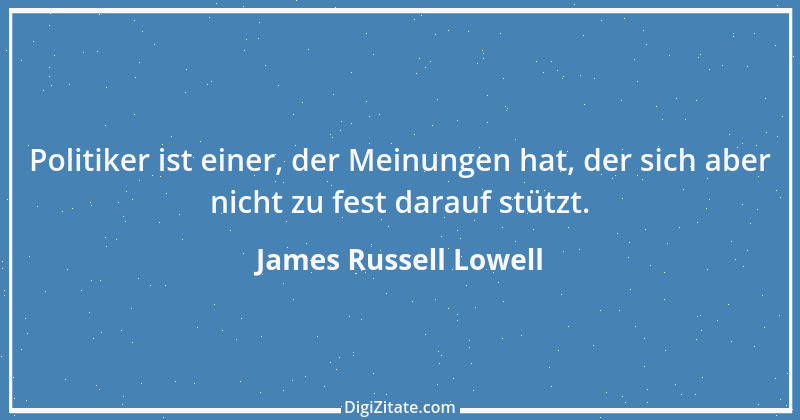 Zitat von James Russell Lowell 13