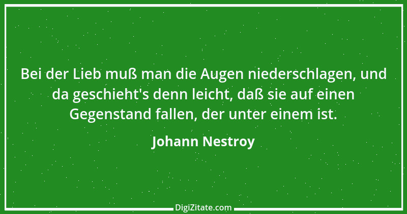 Zitat von Johann Nestroy 20