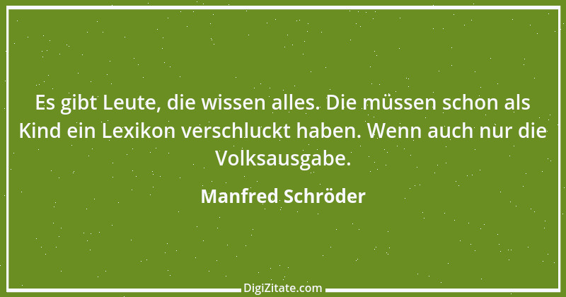 Zitat von Manfred Schröder 70