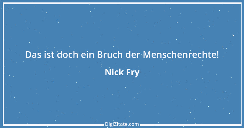 Zitat von Nick Fry 1