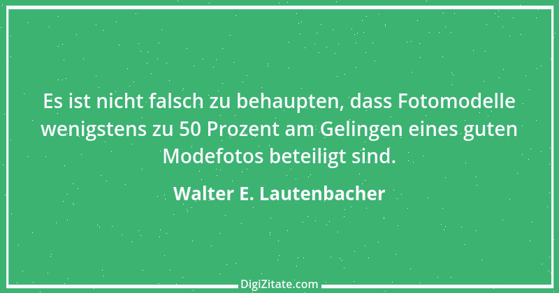 Zitat von Walter E. Lautenbacher 1