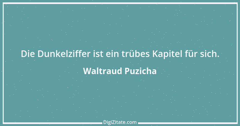 Zitat von Waltraud Puzicha 22