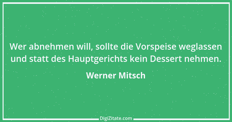 Zitat von Werner Mitsch 76