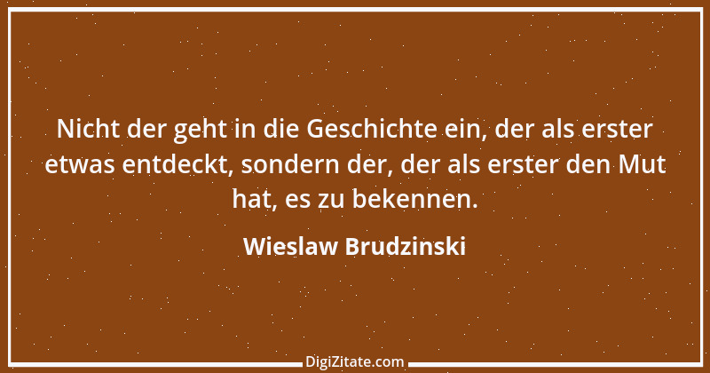 Zitat von Wieslaw Brudzinski 165