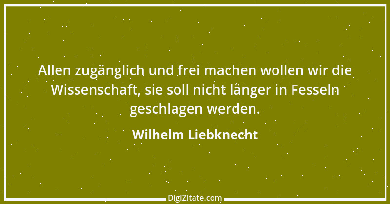 Zitat von Wilhelm Liebknecht 2