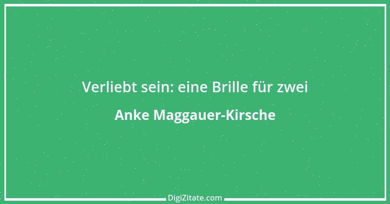 Zitat von Anke Maggauer-Kirsche 670