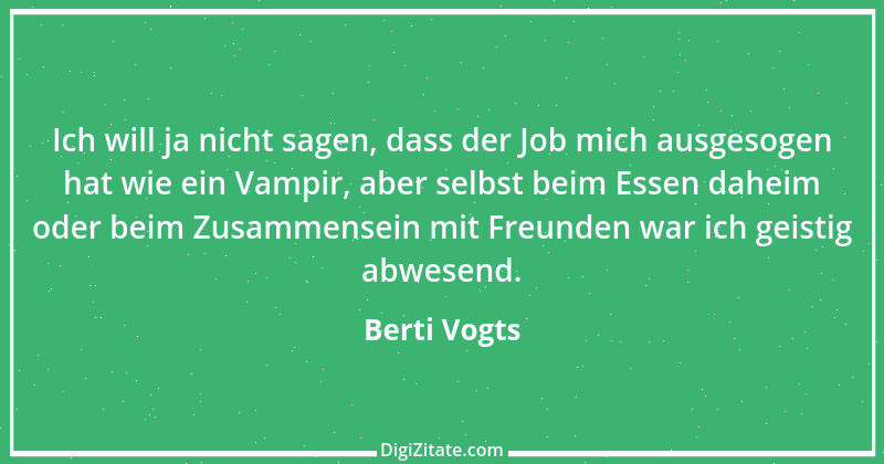 Zitat von Berti Vogts 1