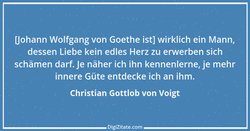 Zitat von Christian Gottlob von Voigt 1