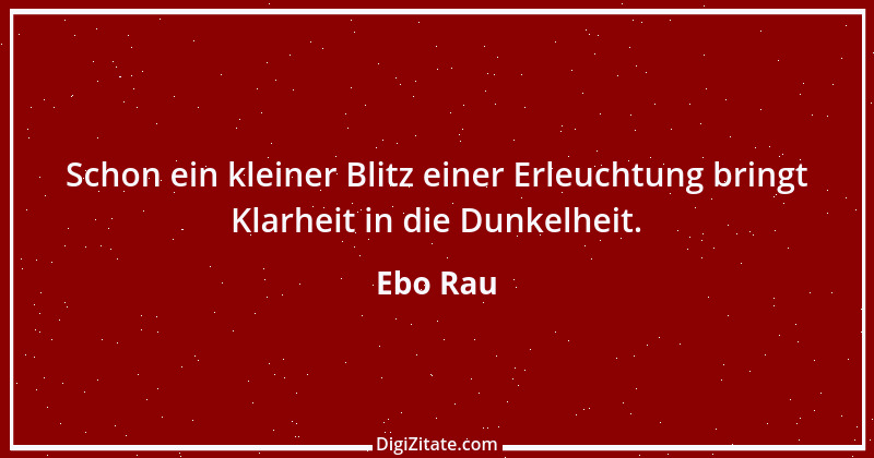 Zitat von Ebo Rau 126